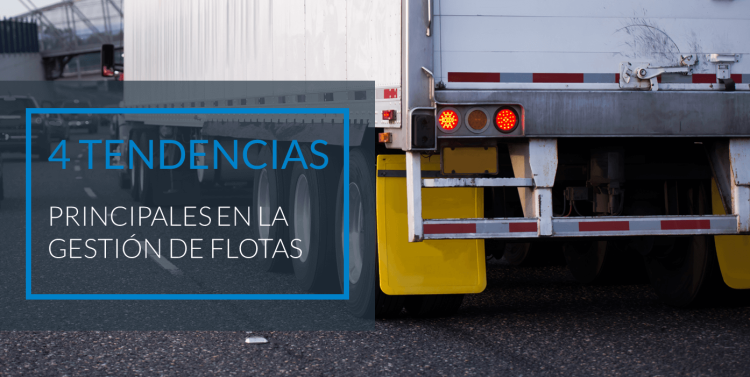 4 Tendencias principales en la Gestión de Flotas